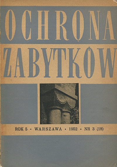OCHRONA ZABYTKÓW. WARSZAWA 1952. NR 3 (18)