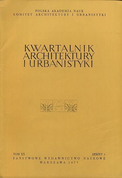 KWARTALNIK ARCHITEKTURY I URBANISTYKI. TEORIA I HISTORIA. ROK 1975. ZESZYT 1