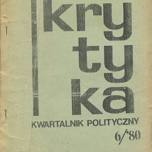 KRYTYKA. KWARTALNIK POLITYCZNY. 6/1980