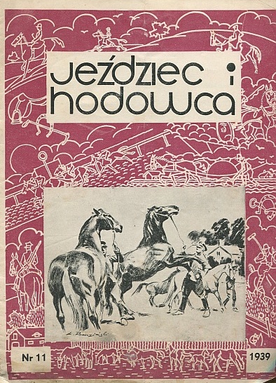 JEŹDZIEC I HODOWCA. NR 11. 10 KWIETNIA 1939