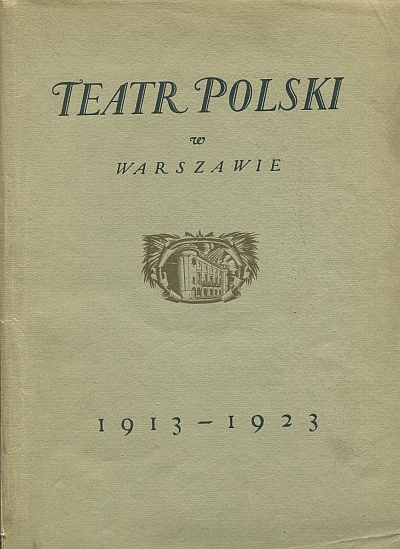 TEATR POLSKI W WARSZAWIE 1913-1923
