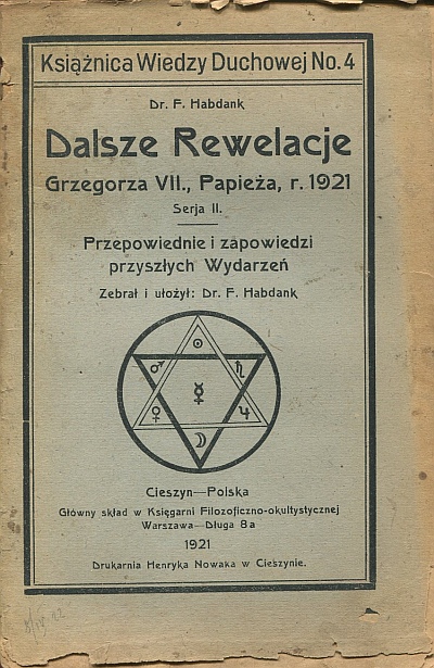 DALSZE REWELACJE GRZEGORZA VII., PAPIEŻA, R. 1921. SERJA II. PRZEPOWIEDNIE I ZAPOWIEDZI PRZYSZŁYCH WYDARZEŃ