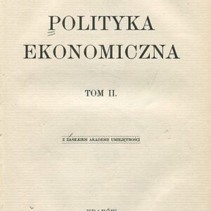 POLITYKA EKONOMICZNA. TOM II