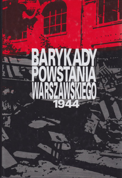 BARYKADY POWSTANIA WARSZAWSKIEGO 1944