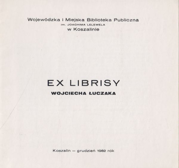 EX LIBRISY WOJCIECHA ŁUCZAKA