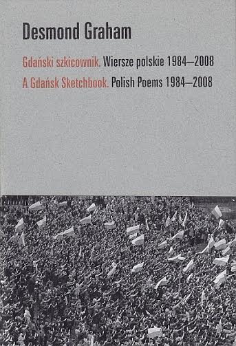GDAŃSKI SZKICOWNIK. WIERSZE POLSKIE 1984-2008