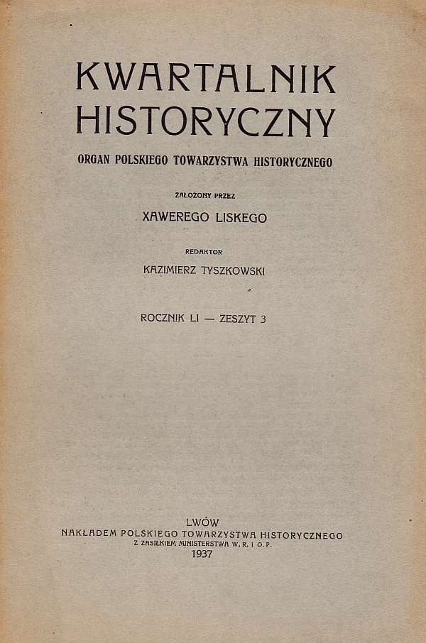 KWARTALNIK HISTORYCZNY. ROK 1937. ZESZYT 3