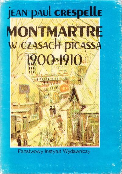 MONTMARTRE W CZASACH PICASSA 1900-1910