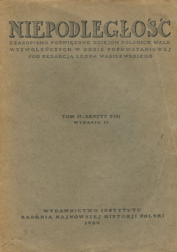 NIEPODLEGŁOŚĆ. CZASOPISMO, TOM II, ZESZYT 2(4) 1933