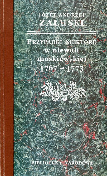PRZYPADKI NIEKTÓRE W NIEWOLI MOSKIEWSKIEJ 1769-1773