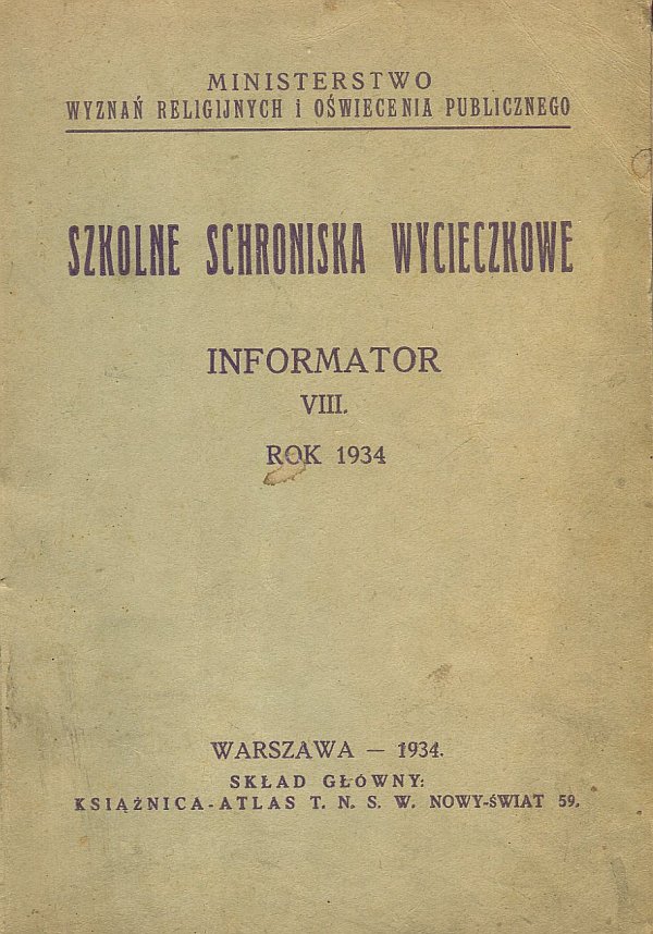 SZKOLNE SCHRONISKA WYCIECZKOWE. INFORMATOR ROK 1934