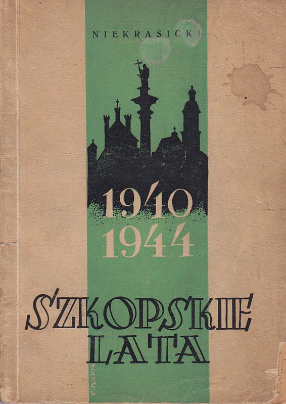 1940-1944. SZKOPSKIE LATA. BAJKI, SATYRY I UTWORY AKTUALNE Z OKRESU OKUPACJI NIEMIECKIEJ