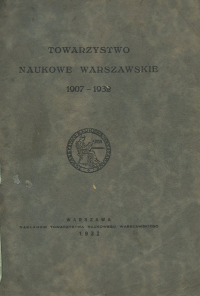 TOWARZYSTWO NAUKOWE WARSZAWSKIE 1907-1932