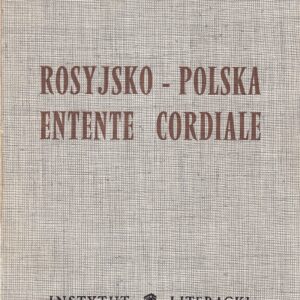 ROSYJSKO-POLSKA ENTENTE CORDIALE