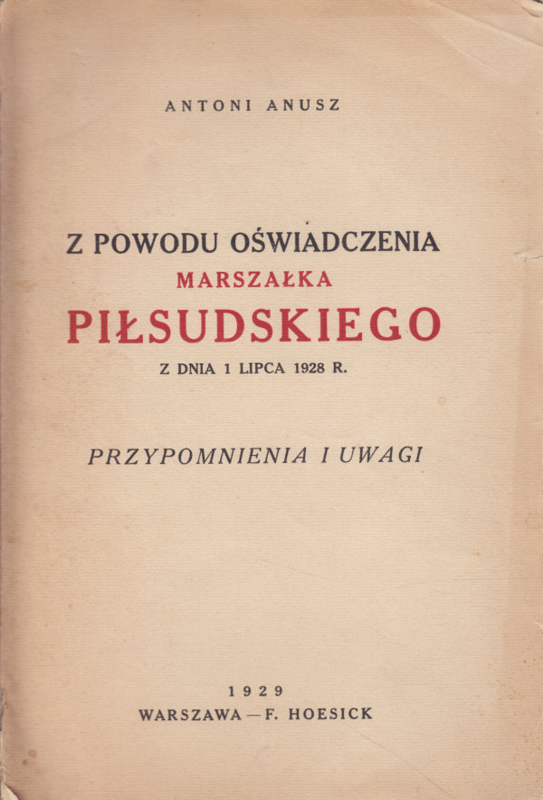 Z POWODU OŚWIADCZENIA MARSZAŁKA PIŁSUDSKIEGO Z DNIA 1 LIPCA 1928 R.
