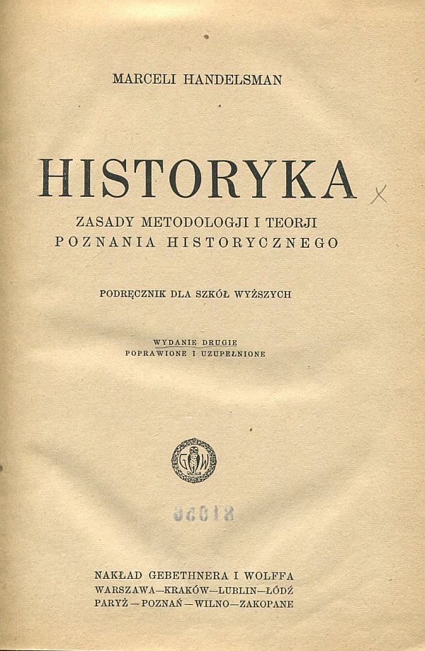 HISTORYKA. ZASADY METODOLOGII I TEORII POZNANIA HISTORYCZNEGO