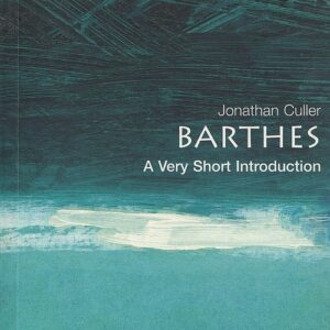 BARTHES. A VERY SHORT INTRODUCTION