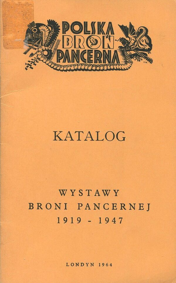 KATALOG WYSTAWY BRONI PANCERNEJ 1919-1947