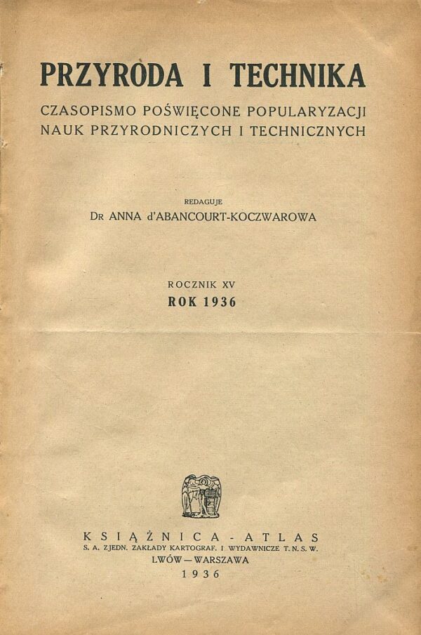 PRZYRODA I TECHNIKA. ROCZNIK 1936