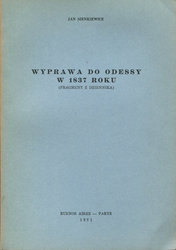 WYPRAWA DO ODESSY W 1837 ROKU (FRAGMENT Z DZIENNIKA)