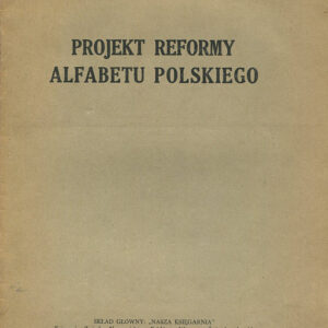 PROJEKT REFORMY ALFABETU POLSKIEGO