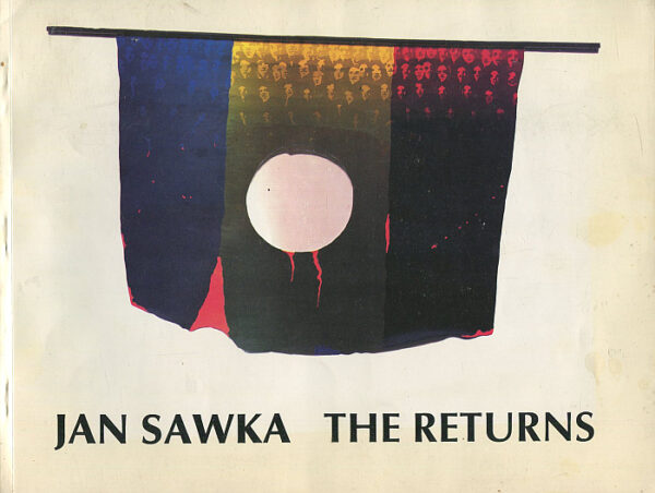 JAN SAWKA. POWROTY. THE RETURNS. KATALOG WYSTAWY