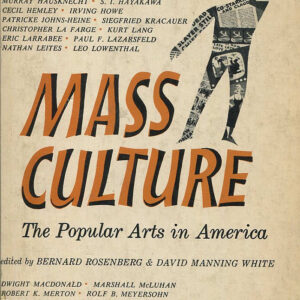 MASS CULTURE. THE POPULAR ARTS IN AMERICA