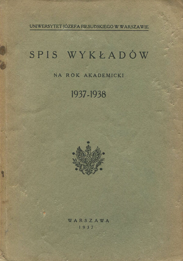 SPIS WYKŁADÓW NA ROK AKADEMICKI 1937-1938