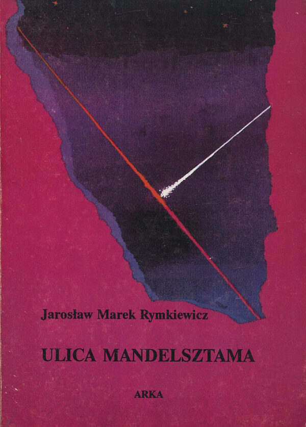 ULICA MANDELSZTAMA I INNE WIERSZE Z LAT 1979-1985