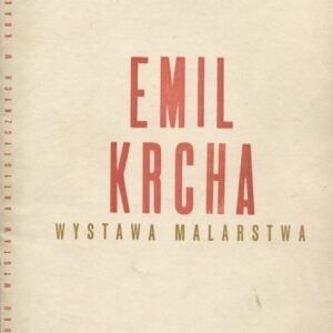 EMIL KRCHA. WYSTAWA MALARSTWA