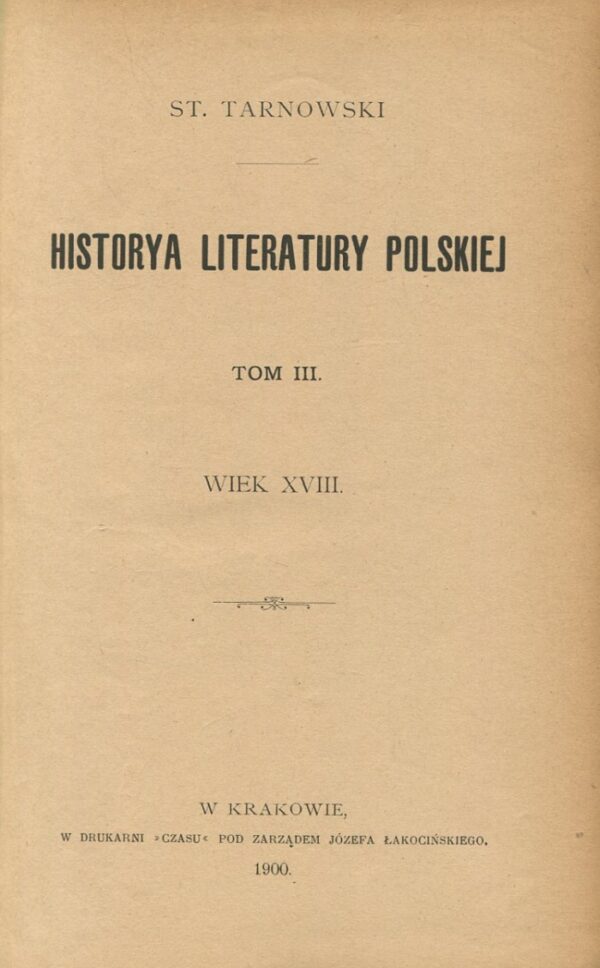 HISTORYA LITERATURY POLSKIEJ. TOM III. WIEK XVIII
