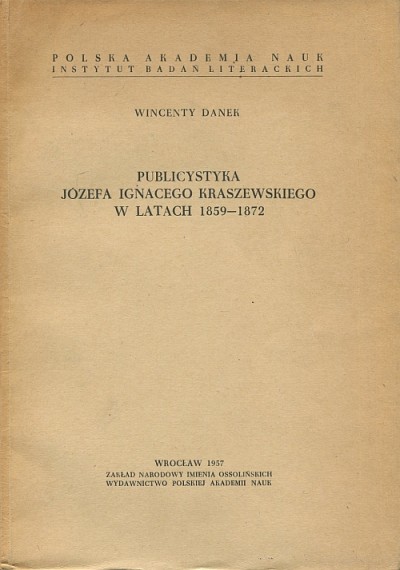 PUBLICYSTYKA JÓZEFA IGNACEGO KRASZEWSKIEGO W LATACH 1859-1872
