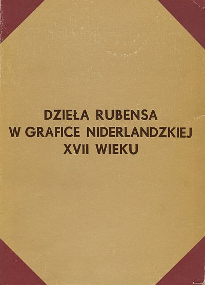 DZIEŁA RUBENSA W GRAFICE NIDERLANDZKIEJ XVII w.