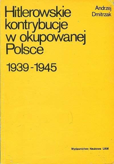 HITLEROWSKIE KONTRYBUCJE W OKUPOWANEJ POLSCE 1939-1945