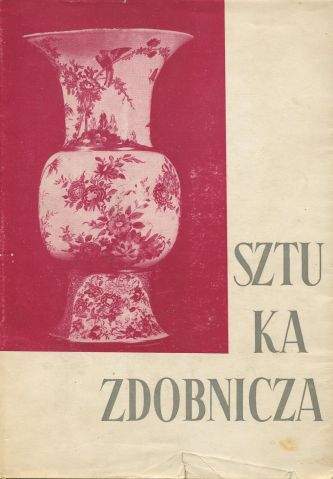 SZTUKA ZDOBNICZA. DARY I NABYTKI 1945 - 1964