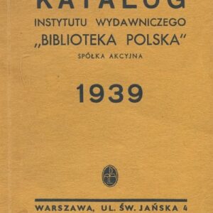 KATALOG INSTYTUTU WYDAWNICZEGO BIBLIOTEKA POLSKA 1939