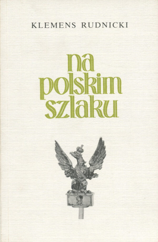 NA POLSKIM SZLAKU. WSPOMNIENIA Z LAT 1939-1947