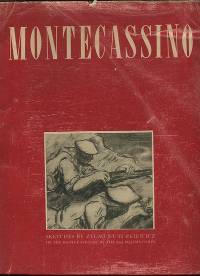 MONTECASSINO. SKETCHES BY ZYGMUNT TURKIEWICZ OF THE BATTLE FOUGHT BY THE 2-ND POLISH CORPS