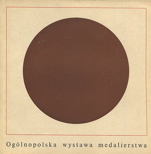 OGÓLNOPOLSKA WYSTAWA MEDALIERSTWA 1965-1969