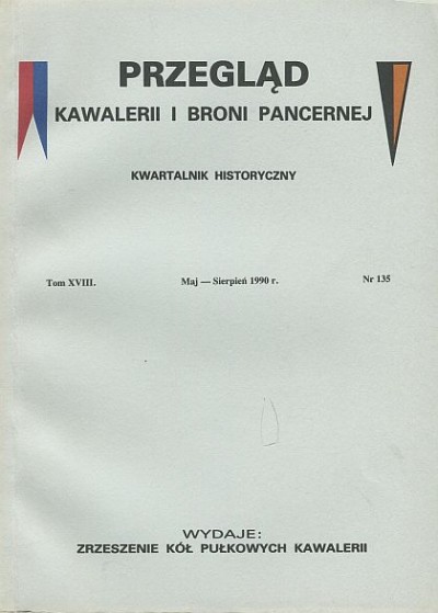 PRZEGLĄD KAWALERII I BRONI PANCERNEJ NUMER 135/1990