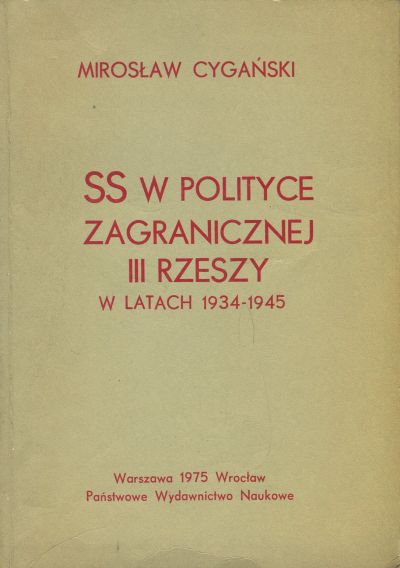 SS W POLITYCE ZAGRANICZNEJ III RZESZY 1934-1945