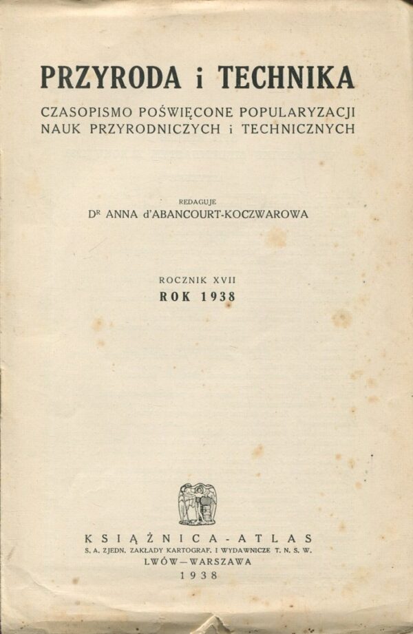 PRZYRODA I TECHNIKA. ROCZNIK 1938