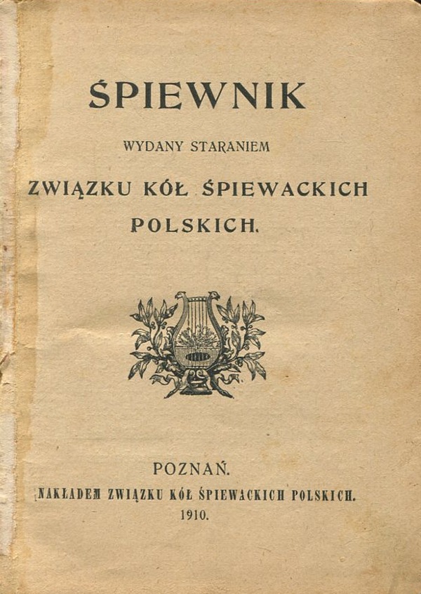 ŚPIEWNIK wydany staraniem Związku Kół Śpiewackich Polskich