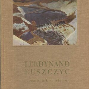 FERDYNAND RUSZCZYC (1870-1936). PAMIĘTNIK WYSTAWY