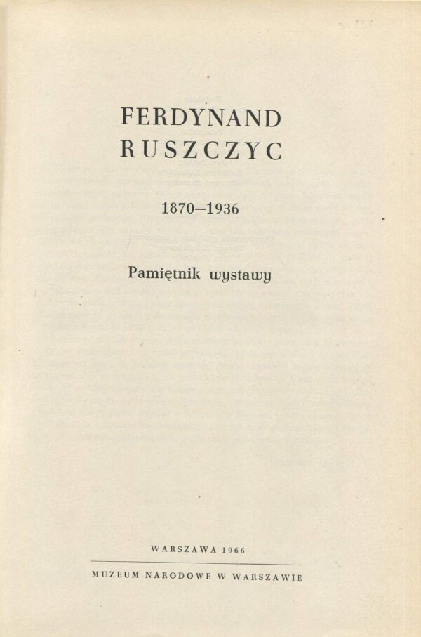 FERDYNAND RUSZCZYC (1870-1936). PAMIĘTNIK WYSTAWY