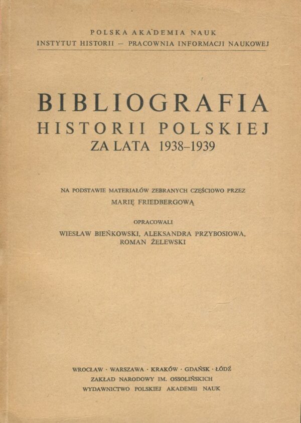 BIBLIOGRAFIA HISTORII POLSKIEJ ZA LATA 1938-1939