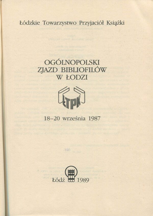 OGÓLNOPOLSKI ZJAZD BIBLIOFILÓW W ŁODZI 18-20 WRZEŚNIA 1987