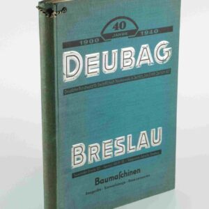[katalog firmy budowlanej] Deubag. Deutsche Baubedarfs Gesellschaft Noskowski & Jeltsch [Wrocław 1940]