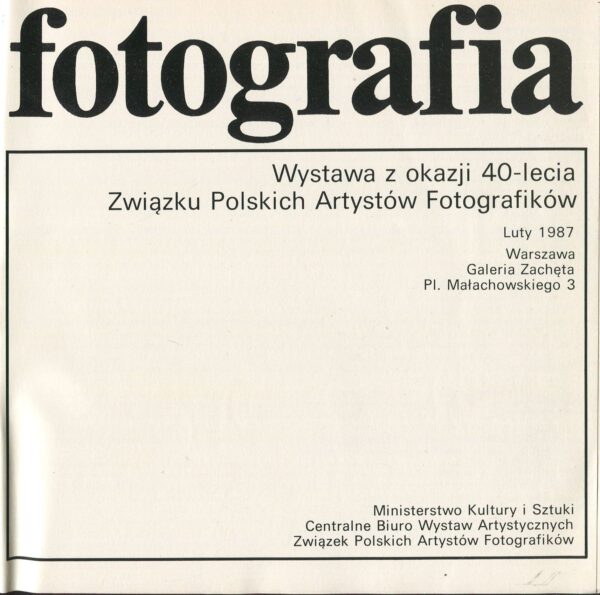 Fotografia. Wystawa z okazji 40-lecia ZPAF