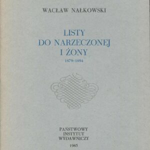 LISTY DO NARZECZONEJ I ŻONY 1879-1894